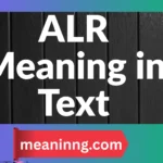alr meaning in text