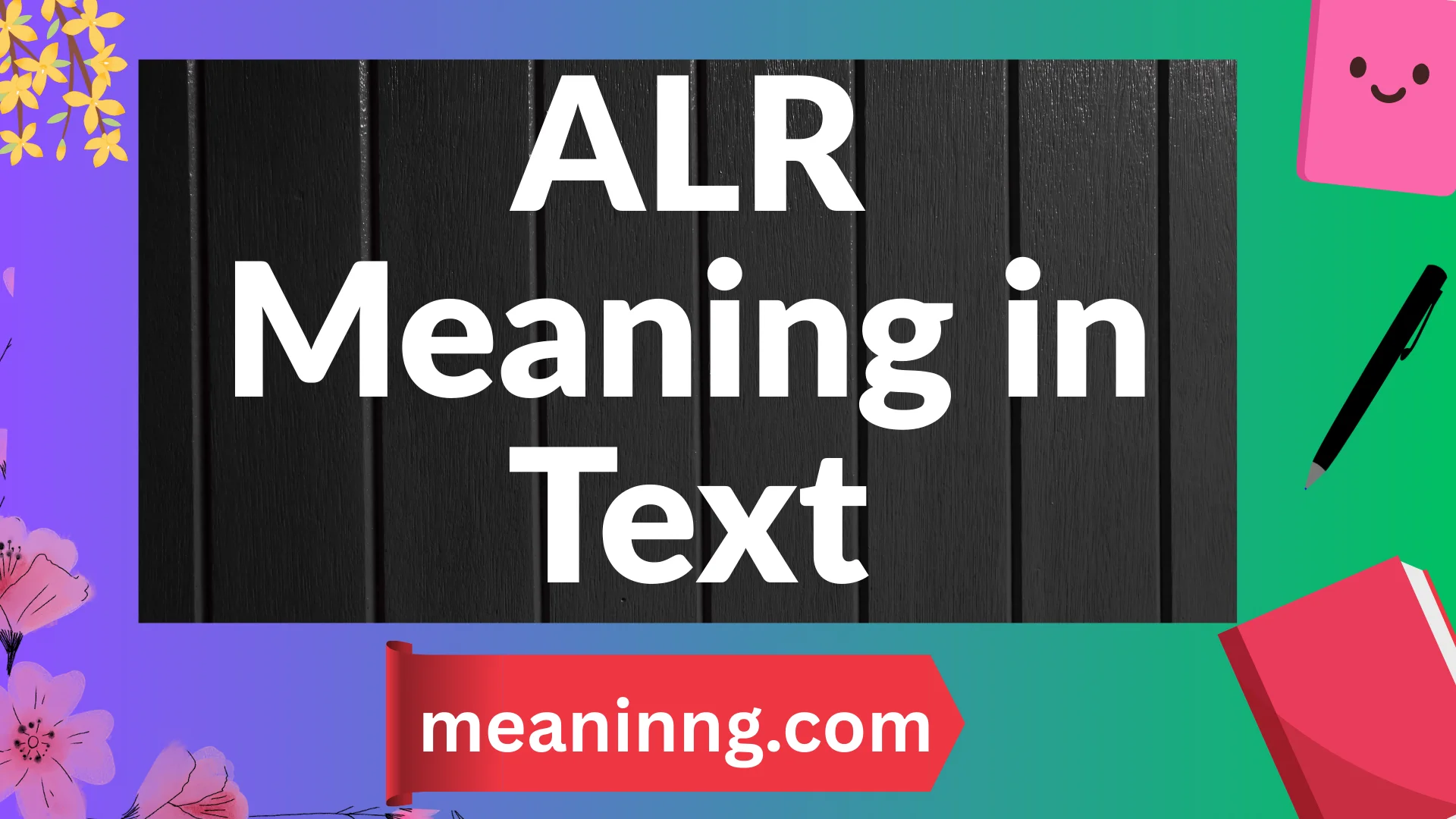 alr meaning in text