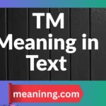tm meaning in text