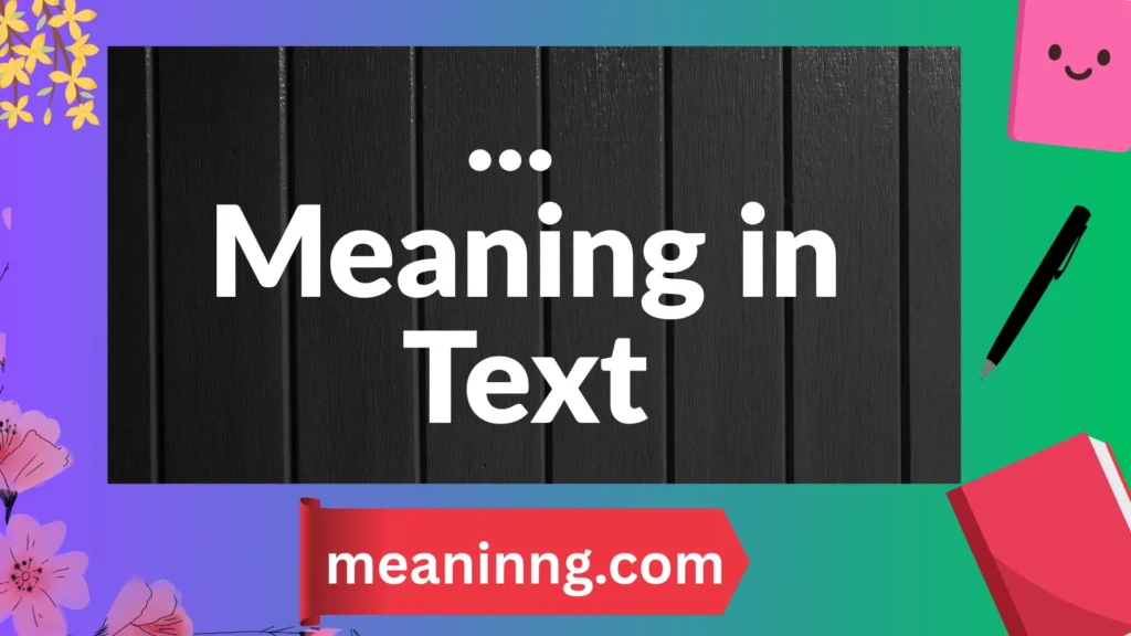 ... meaning in text