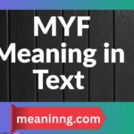 myf meaning in text