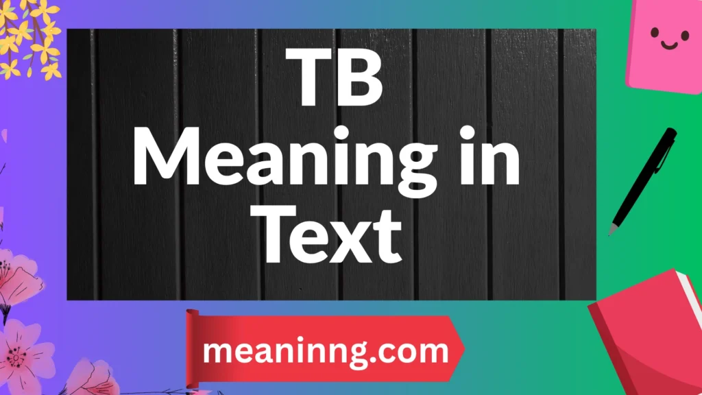 tb meaning in text