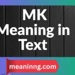 mk meaning in text