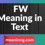 fw meaning in text