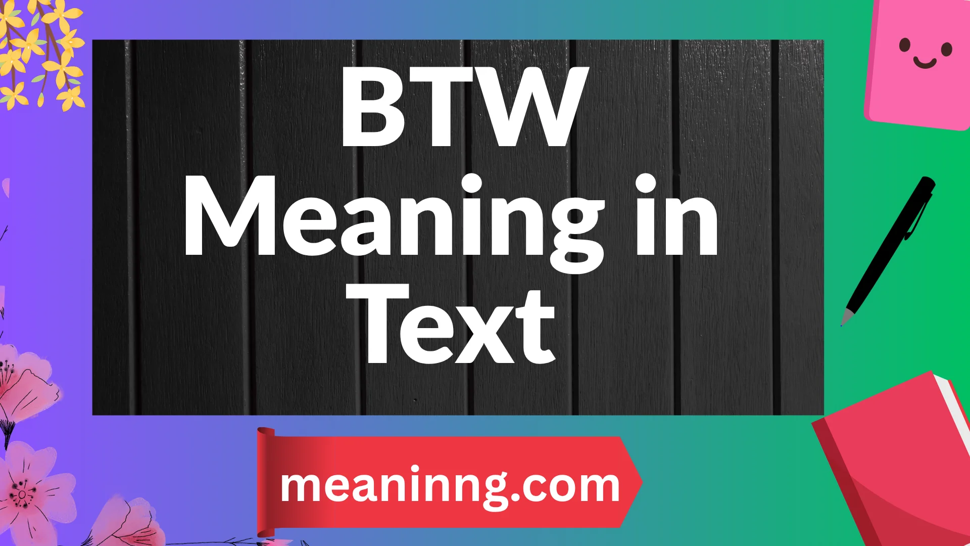btw meaning in text
