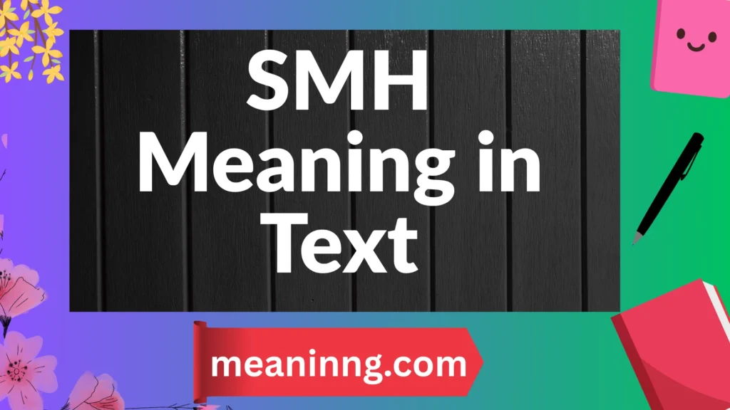 smh meaning in text
