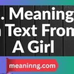 ... meaning in text from a girl