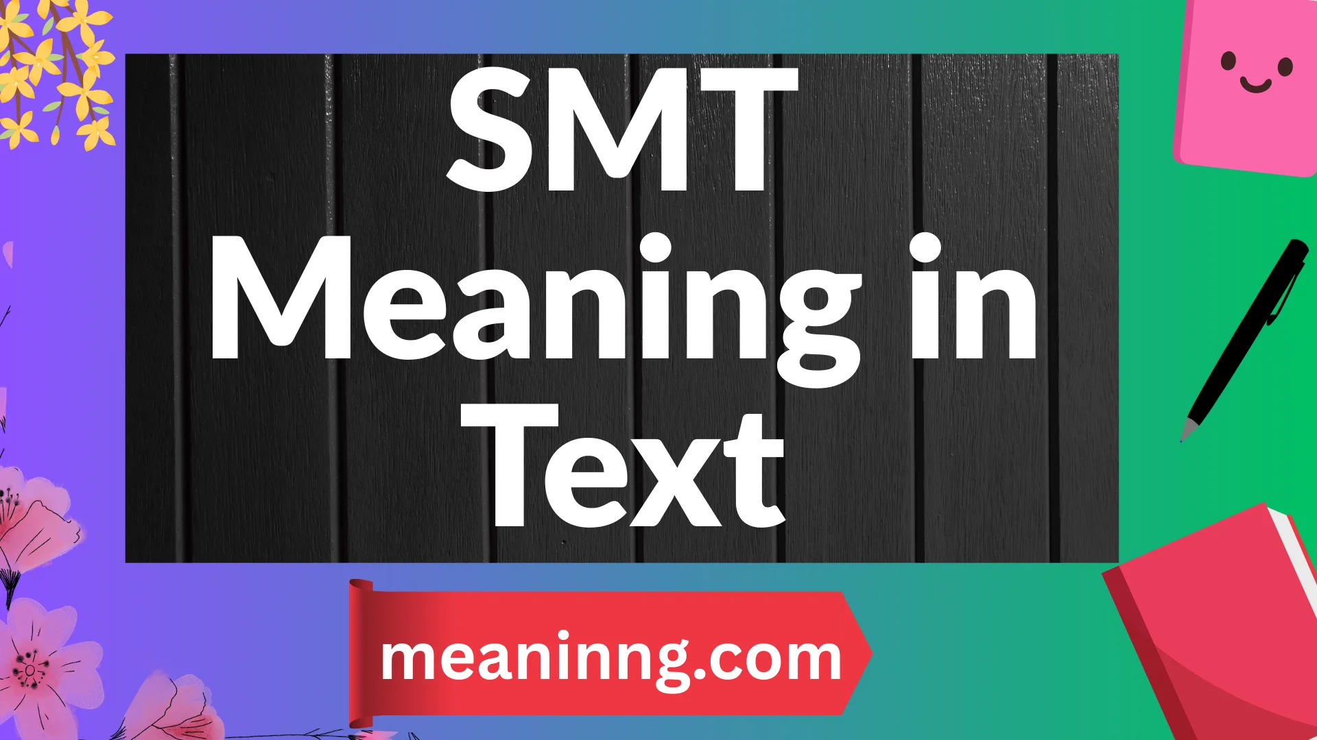 smt meaning in text