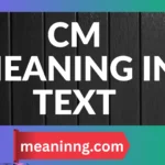 cm meaning in text