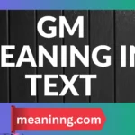 gm meaning in text