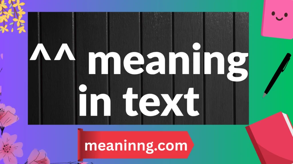 ^^ meaning in text