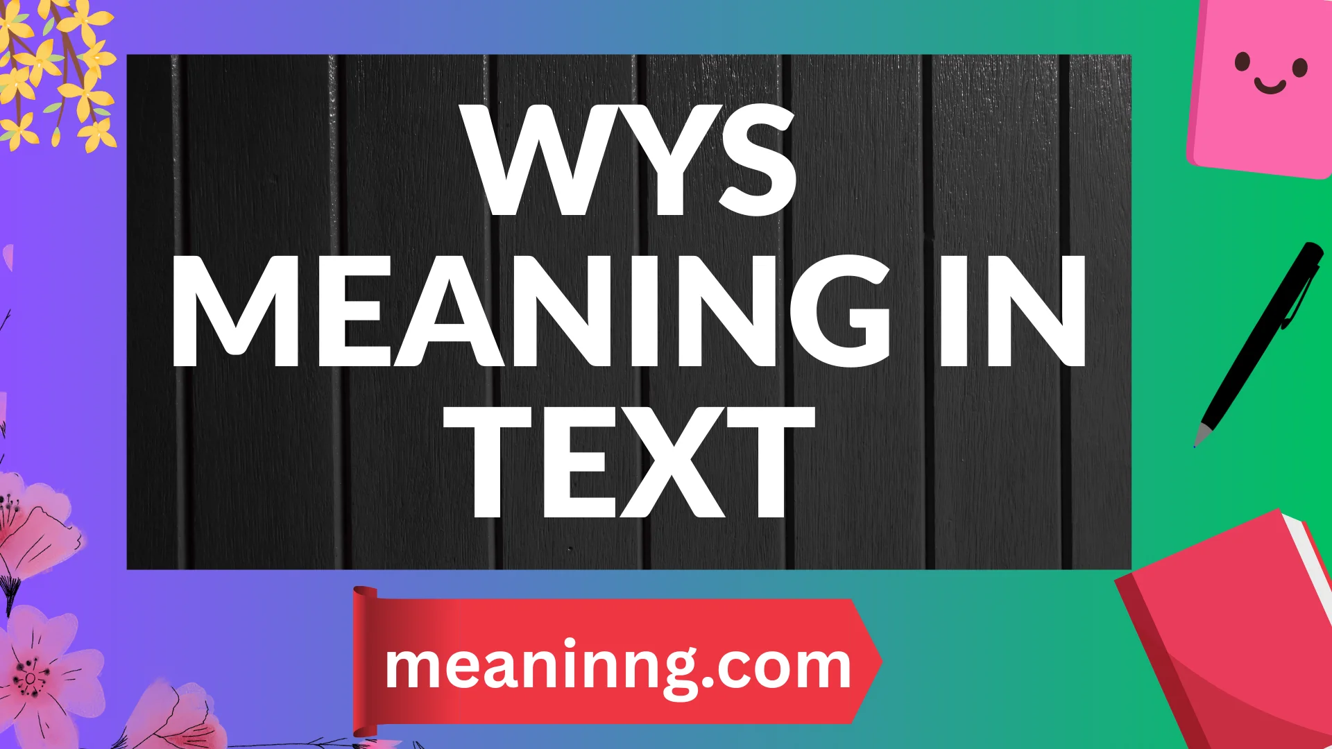 wys meaning in text