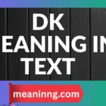 dk meaning in text