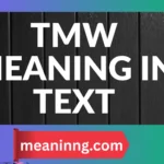 tmw meaning in text