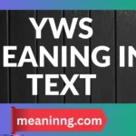 yws meaning in text